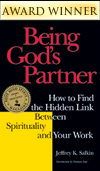 Being God's Partner: How to Find the Hidden Link between Spirituality and Your Work